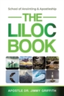 Image for The LILOC Book : School of Anointing &amp; Apostleship