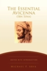 Image for The Essential Avicenna (Ibn Sina) : Edited with Introduction MICHAEL P. ARYA