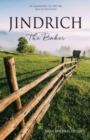 Image for JINDRICH The Baker : My Grandfather&#39;s Life, 1891-1948, Based on True Events