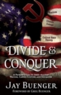 Image for Divide &amp; Conquer : A Patriot&#39;s Call to Arms Against Racism, Cancel Culture, and Socialism