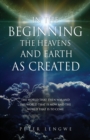 Image for In the Beginning the Heavens and Earth as Created