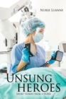 Image for Unsung heroes : Short Stories from a Nurse