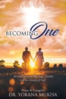 Image for Becoming One : An Expository on Marriage, Family, and the Family of God