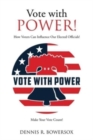 Image for Vote with POWER! : How Voters Can Influence Our Elected Officials!