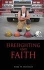 Image for Firefighting and Faith