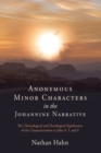 Image for Anonymous Minor Characters in the Johannine Narrative