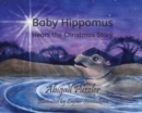 Image for Baby Hippomus Hears the Christmas Story