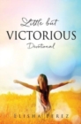 Image for Little but Victorious : Devotional
