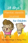 Image for 28 Days Mental Health Journal for Children