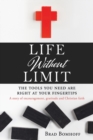 Image for Life Without Limit : THE TOOLS YOU NEED ARE RIGHT AT YOUR FINGERTIPS A story of encouragement, gratitude and Christian faith