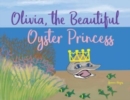 Image for Olivia, the Beautiful Oyster Princess