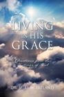 Image for Living in His Grace : Devotions from the Writings of Paul