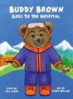 Image for Buddy Brown Goes To The Hospital