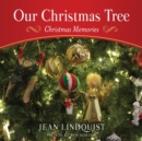 Image for Our Christmas Tree : Christmas Memories