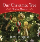 Image for Our Christmas Tree : Christmas Memories