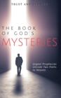 Image for The Book of God&#39;s Mysteries : Urgent Prophecies Uncode Two Paths to Heaven