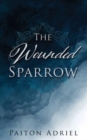 Image for The Wounded Sparrow