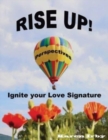 Image for Rise Up! Perspectives : Ignite your Love Signature