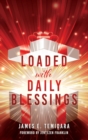 Image for LOADED with DAILY BLESSINGS