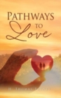 Image for Pathways to Love
