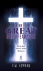 Image for After the Great Disappearance : Help For Those Who Remain