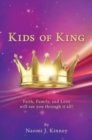 Image for Kids of King : Faith, Family, and Love will see you through it all!