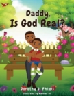 Image for Daddy, Is God Real?