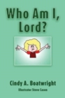 Image for Who Am I, Lord?