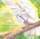 Image for Who Are You? : A Children&#39;s Book On Identity in Christ