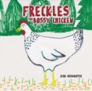 Image for Freckles - The Bossy Chicken