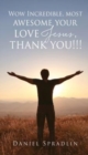 Image for Wow Incredible, most awesome your love Jesus, thank you!!!