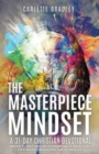 Image for The Masterpiece Mindset : A 31-Day Christian Devotional