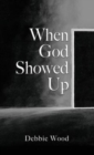 Image for When God Showed Up