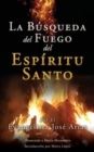 Image for La Busqueda del Fuego del Espiritu Santo