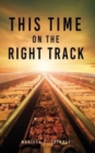 Image for This Time On The Right Track