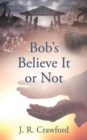 Image for Bob&#39;s Believe It or Not