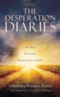 Image for The Desperation Diaries : One drug. Two people. Desperate for a miracle.