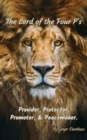Image for The Lord of the Four P&#39;s : The Provider, Promoter, Protector, and Peacemaker