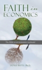 Image for Faith in Economics : The Bible as an economics textbook?