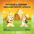 Image for Dalilah &amp; Dexter Explore Egypt, Africa
