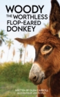 Image for WOODY the WORTHLESS FLOP-EARED DONKEY