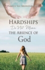 Image for Hardships do not mean the absence of God.