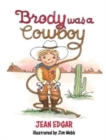Image for Brody was a Cowboy