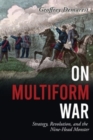 Image for On Multiform War : Strategy, Revolution, and the Nine-Head Monster.