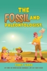 Image for The Fossil and Paleontologist.