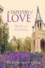 Image for A Tapestry of Love : My Journey back to Victory