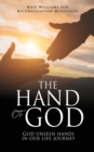Image for The Hand of God : God unseen hands in our life journey