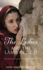 Image for The Ladies and the Lamb of God