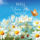 Image for Will You Be Made Whole