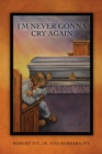 Image for I&#39;m Never Gonna Cry Again